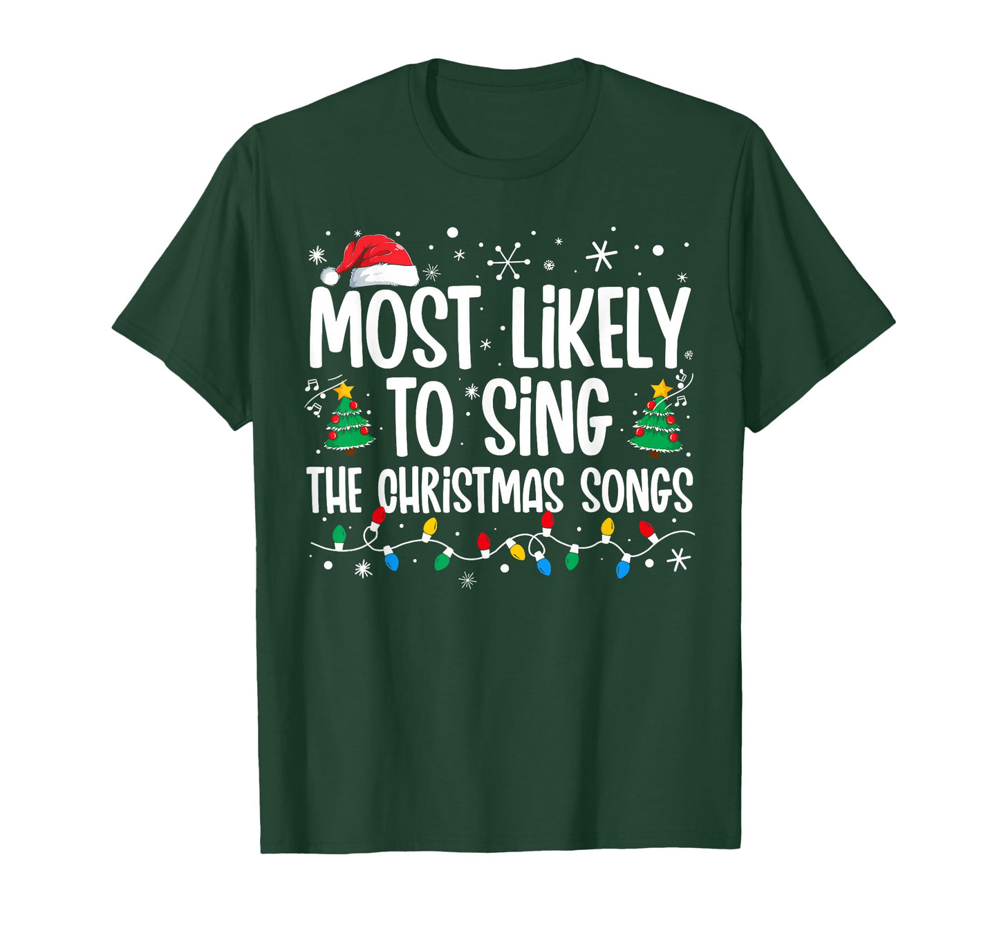 Most Likely To Sing The Christmas Songs Family Christmas T-Shirt