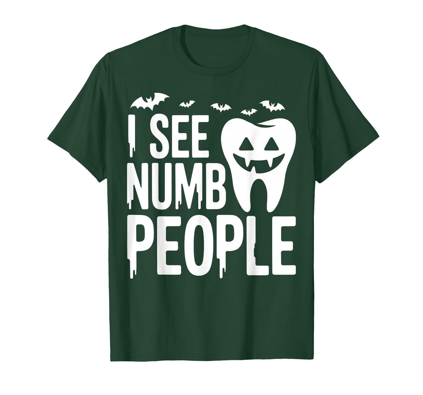 I See Numb People Spooky Halloween Trick or Treat Dentist T-Shirt