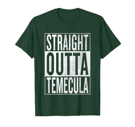 Straight Outta Temecula Great Travel & Gift Idea T-Shirt T-Shirt