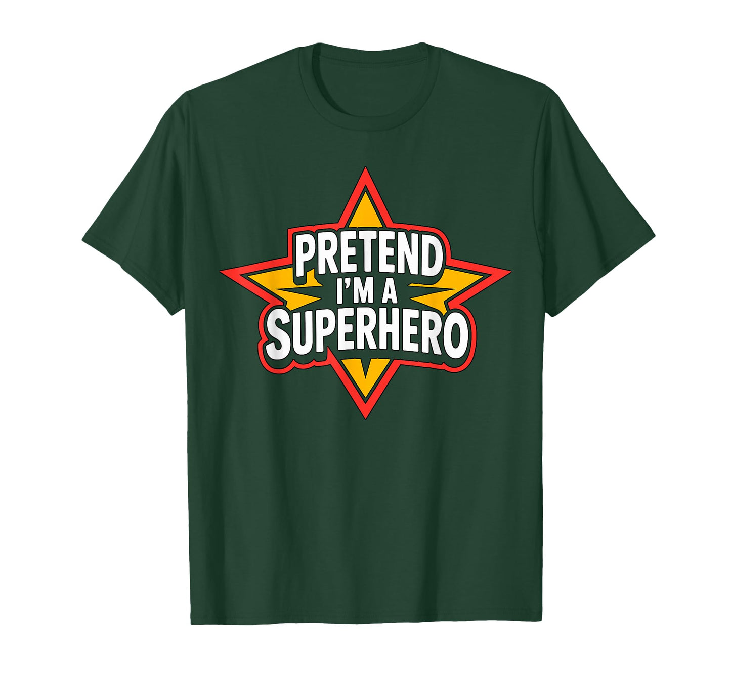 Pretend I’m a Superhero Halloween Costume T-Shirt