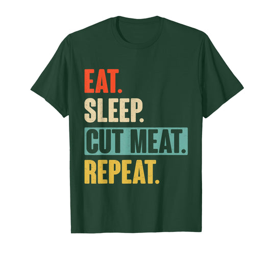 Eat Sleep Cut Meat Repeat - Vintage Butcher T-Shirt