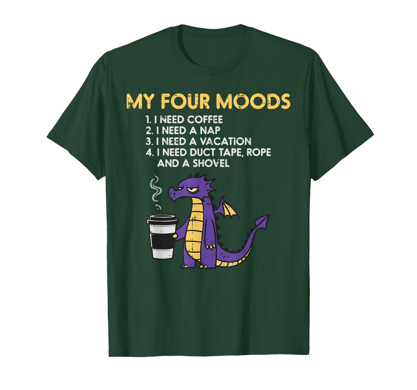 Dragon My 4 Moods Coffee Nap Vacation Funny Men Women Kids T-Shirt