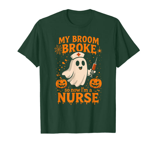 My Broom Broke so Now I'm a Nurse Halloween Design T-Shirt