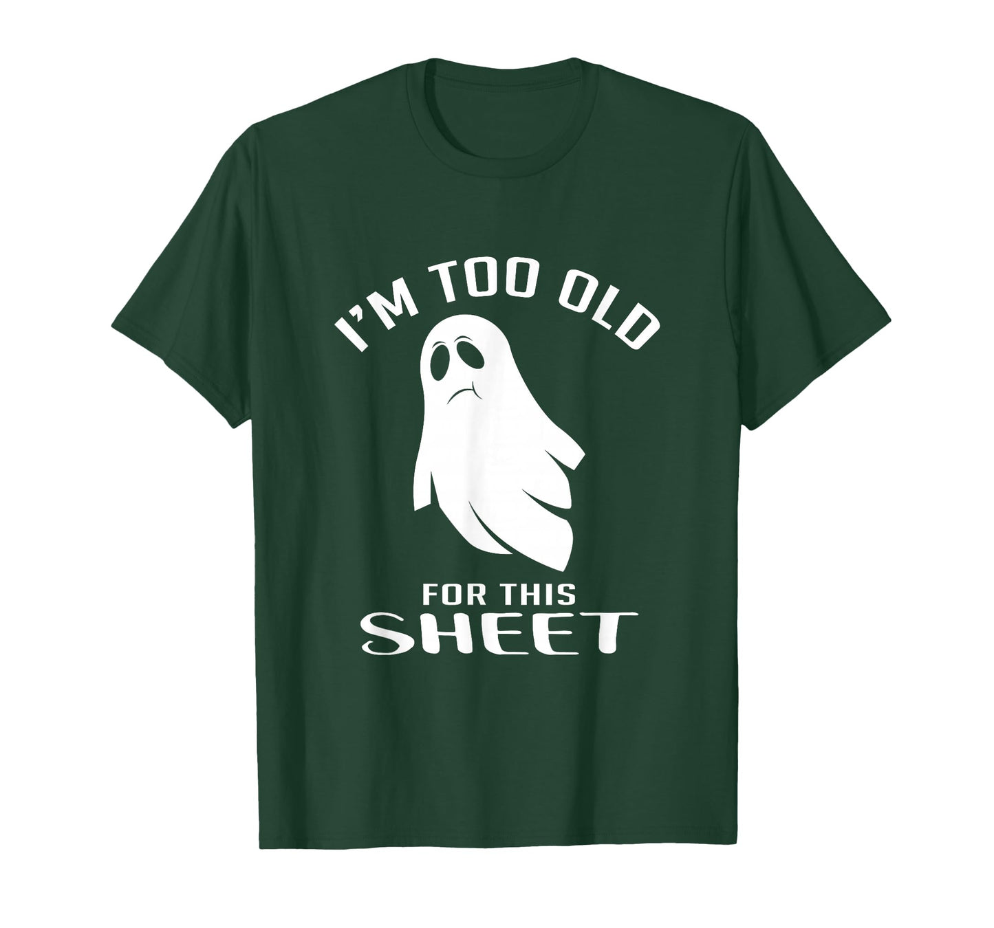 Too Old For This Sheet Halloween Fan T-Shirt
