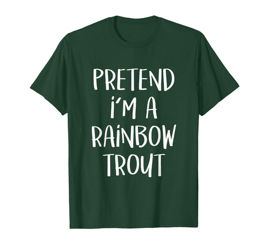 Pretend I'm A Rainbow Trout Costume Funny Halloween Party T-Shirt