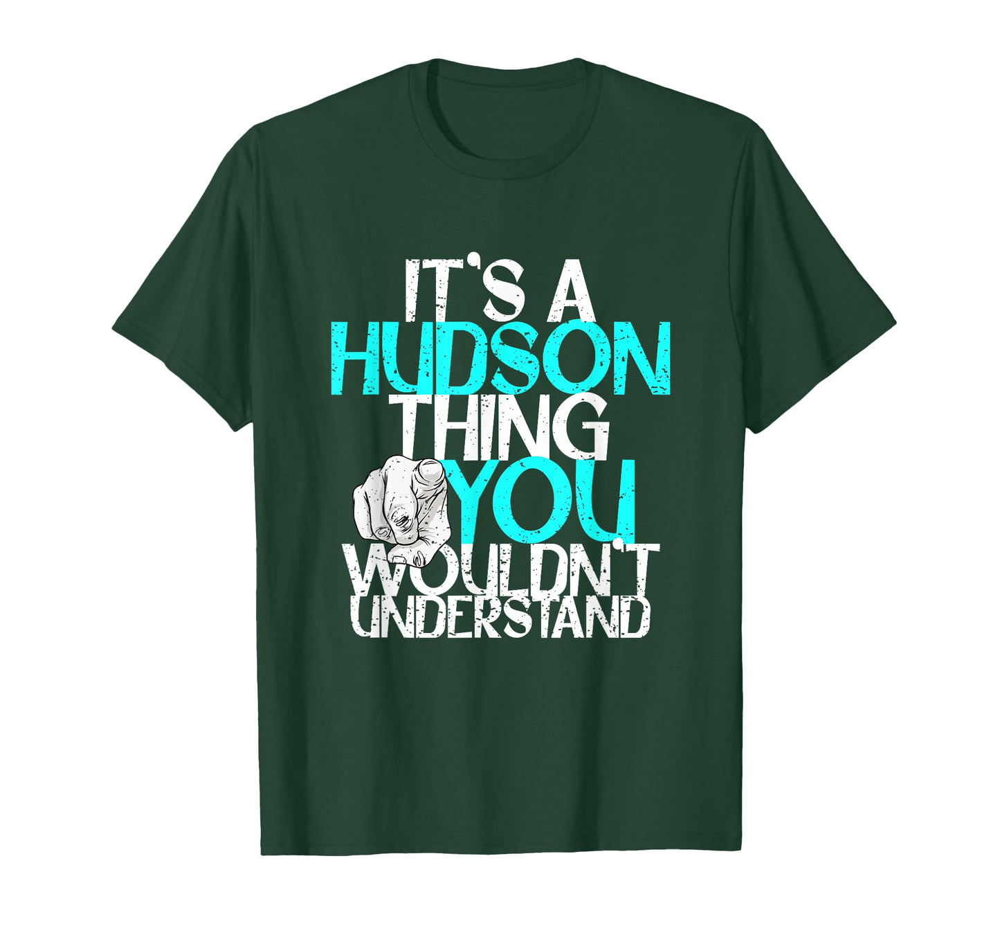 It's A Hudson Thing You Wouldn't Understand T-Shirt