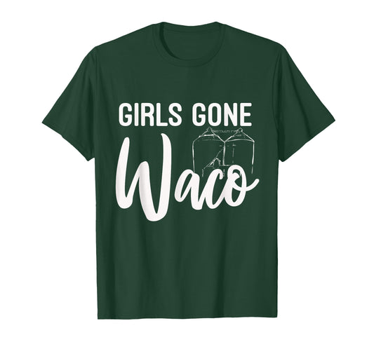 Girls Gone Waco Texas Magnolia Farms Girls Trip T Shirt T-Shirt