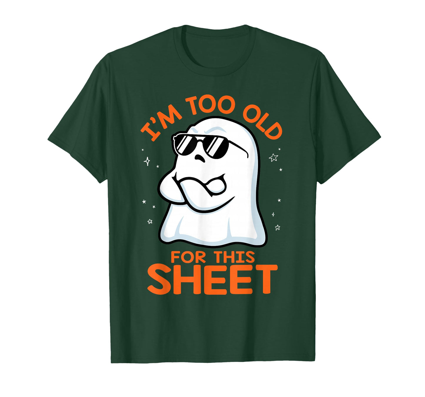 Birthday Ghost I'm Too Old for This Sheet Halloween Costume T-Shirt