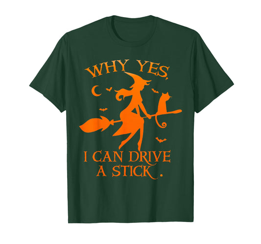 Yes I Can Drive A Stick Funny Halloween Spooky Witch Women T-Shirt