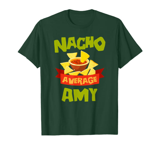 NACHO AVERAGE AMY Funny Birthday Personalized Name Gift T-Shirt
