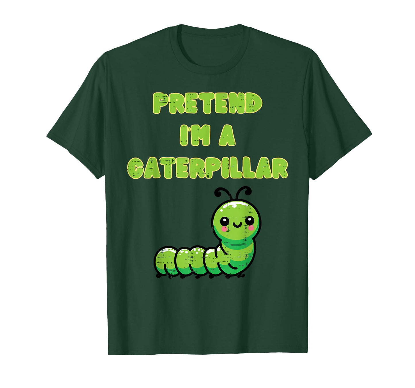 Halloween Pretend Im Caterpillar Cute Costume Kids Men Women T-Shirt