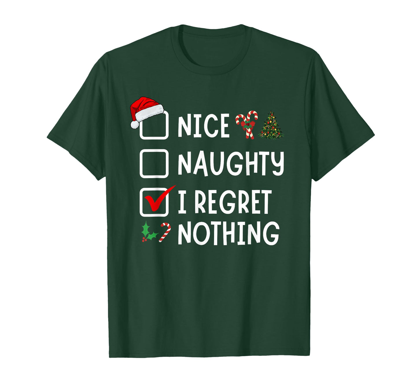 Nice Naughty I Regret Nothing Funny Christmas List Santa T-Shirt