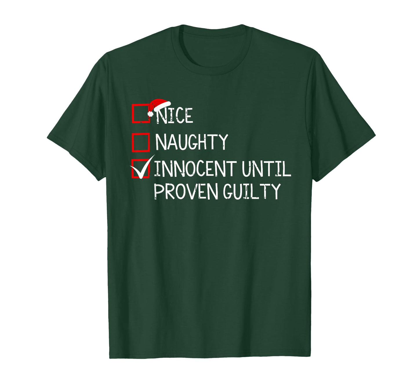 Nice Naughty Innocent Until Proven Guilty Christmas Xmas T-Shirt