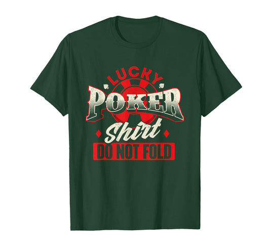 Lucky Poker Shirt Do Not Fold - Card Player Casino Gambler T-Shirt