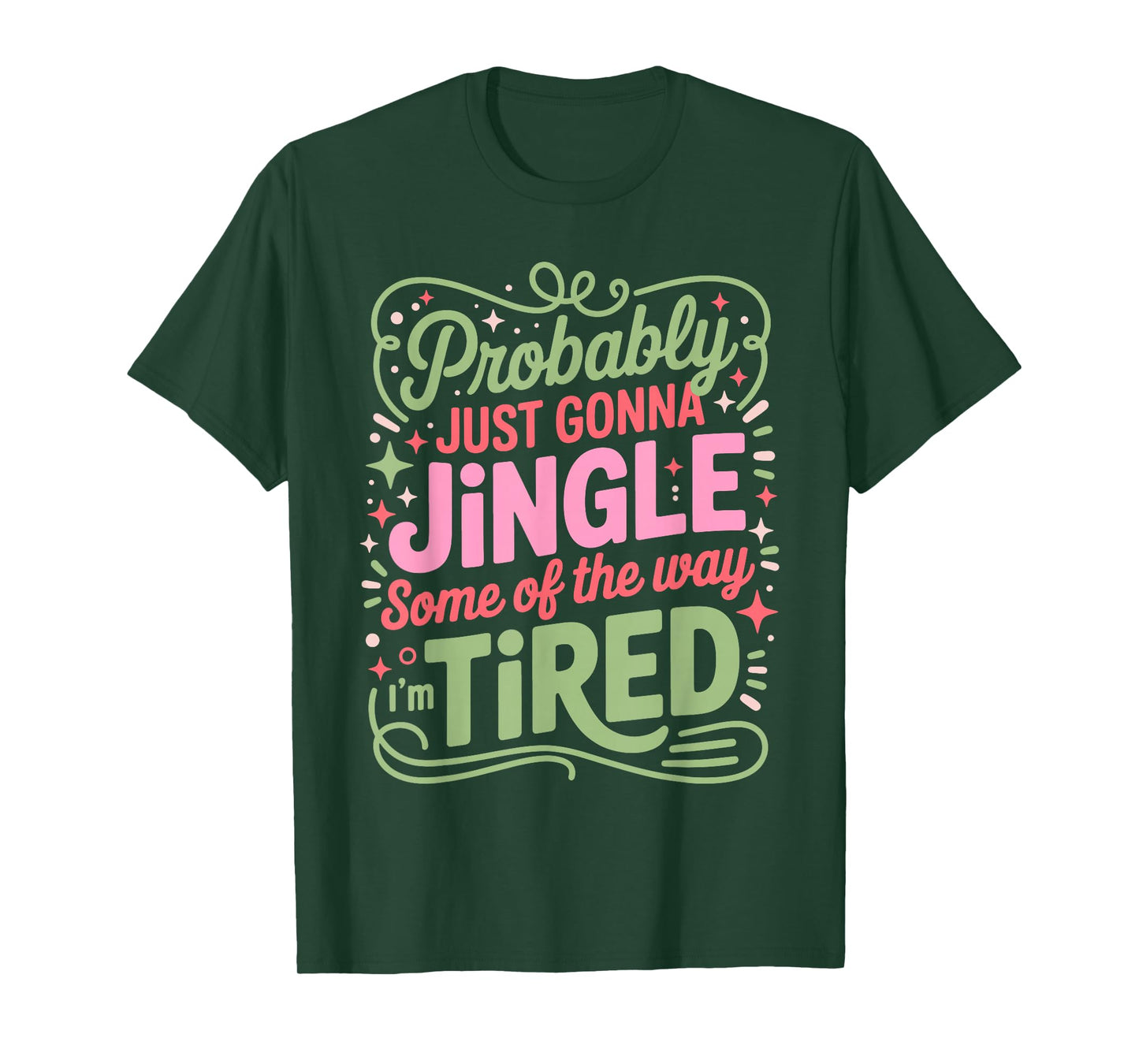 Christmas Lights Probably Just Gonna Jingle Some of The Way T-Shirt