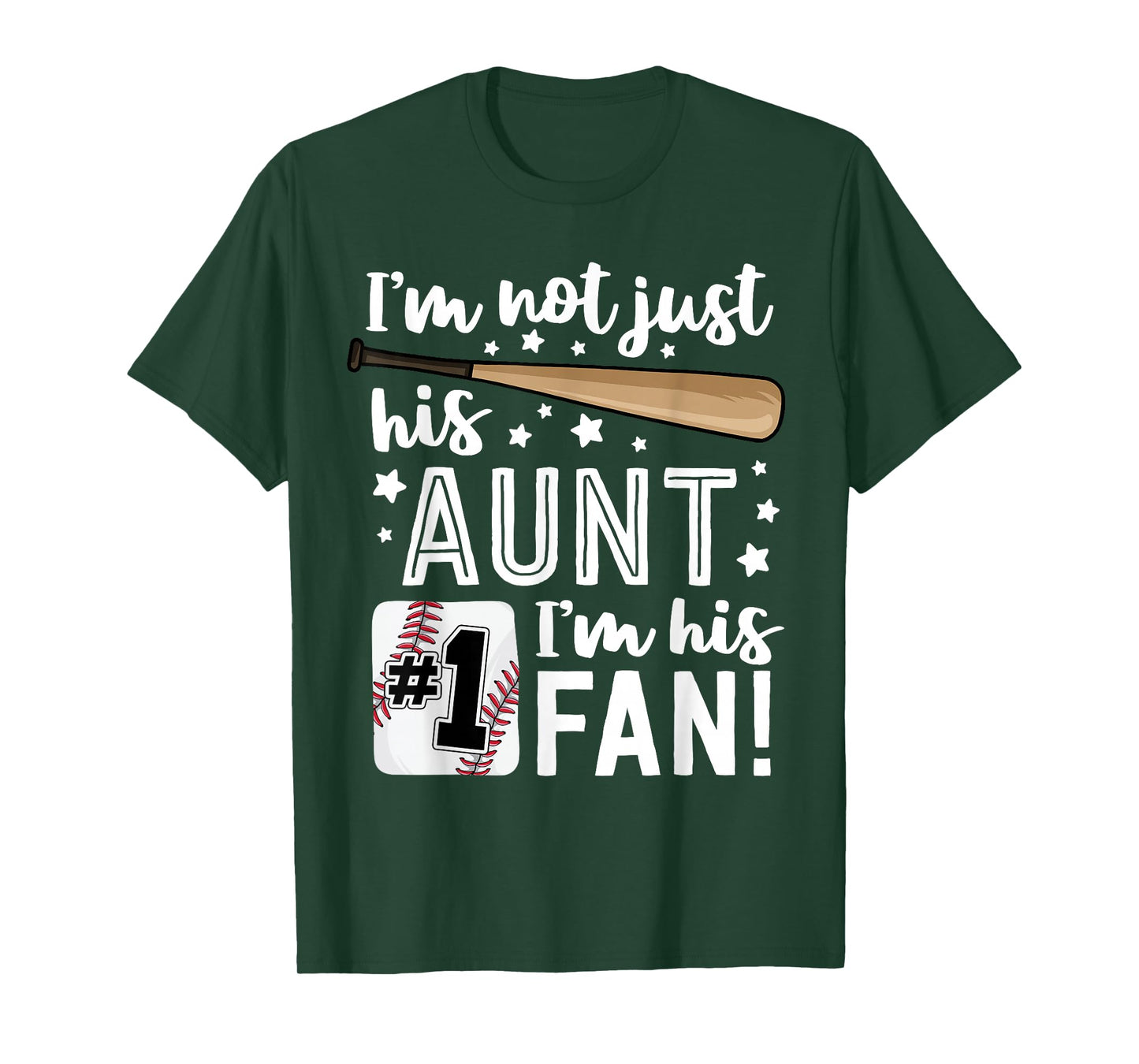 I'm Not Just His Aunt I'm His #1 Fan Family Baseball Auntie T-Shirt