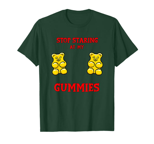 Stop Staring at my Gummies Cute Gummy bear Funny Boobs T-Shirt