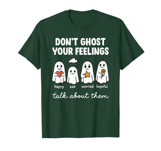 Don't Ghost Your Feelings Mental Health Awareness Halloween T-Shirt