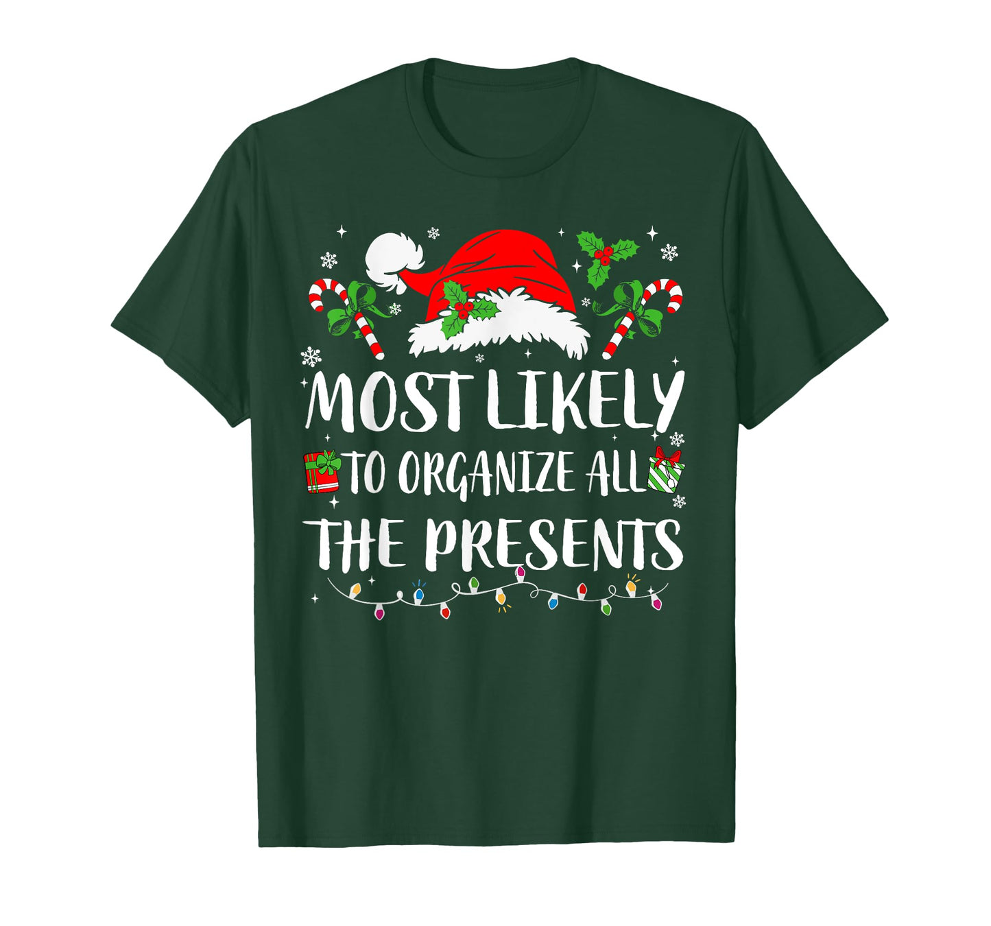 Most Likely To Organize All The Presents Family Christmas T-Shirt