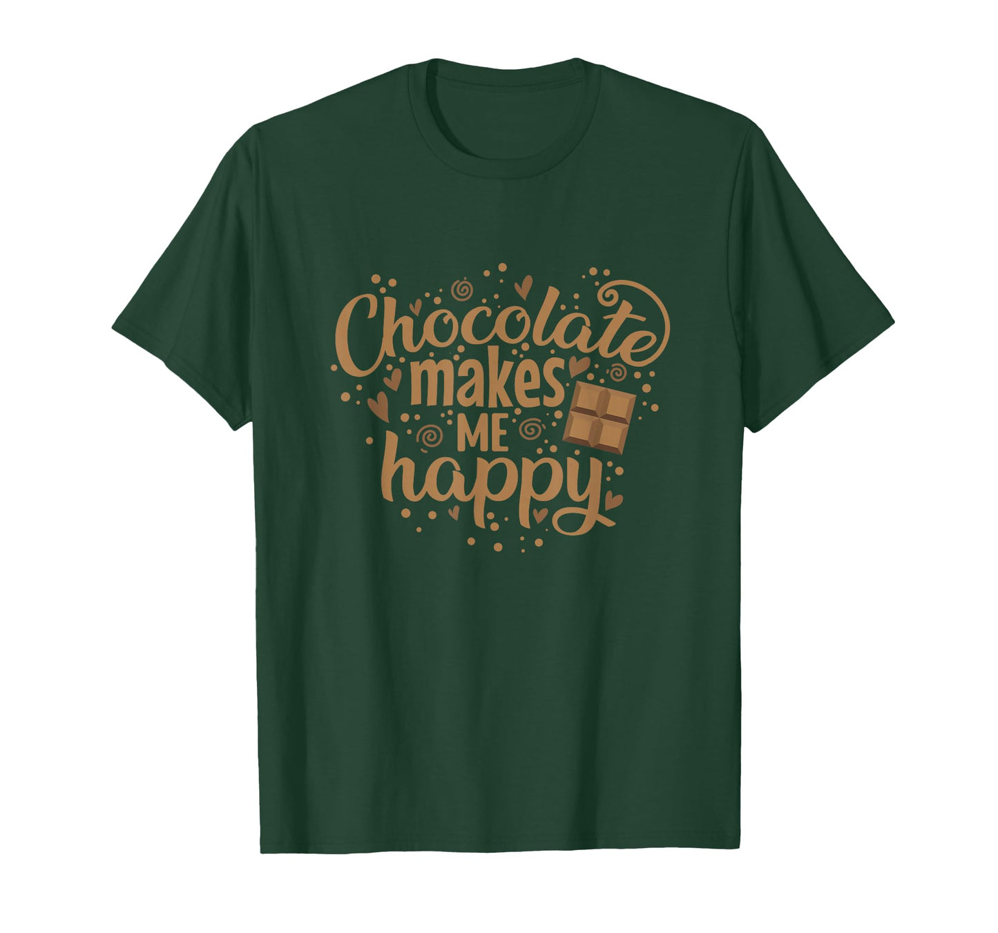 Chocolate makes me happy Whole Milk T-Shirt