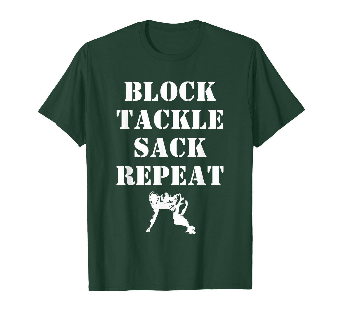 Football Lineman Quote Block Tackle Sack Repeat for Linemen T-Shirt