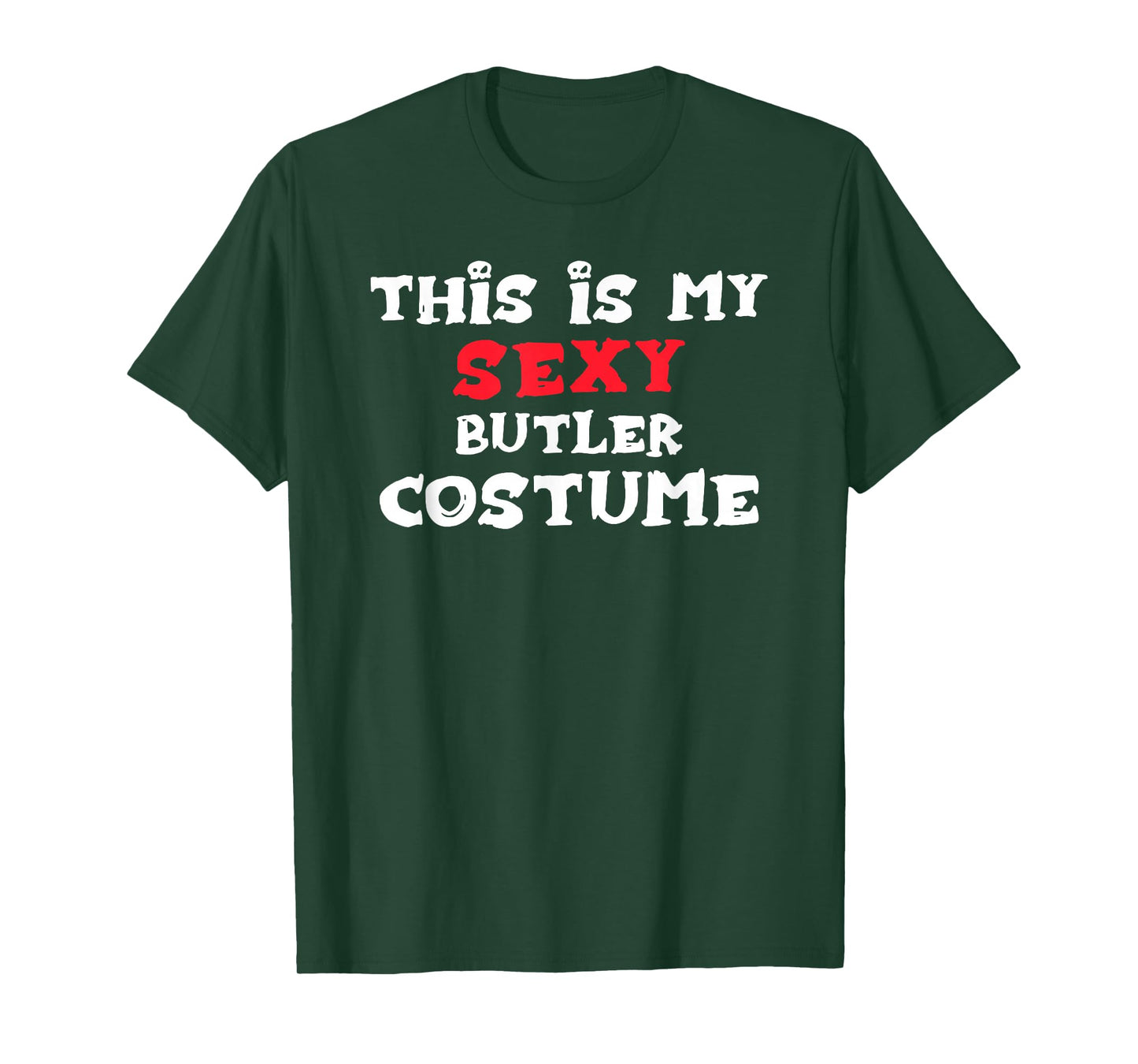 This is My Sexy Butler Costume Halloween Costume BUTLERS T-Shirt
