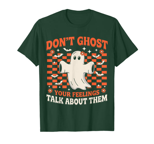 Don't Ghost Your Feeling Mental Health Halloween Men Women T-Shirt