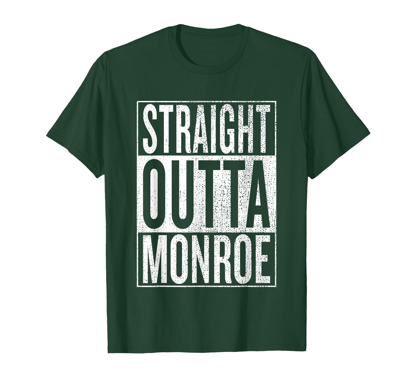 Straight Outta Monroe Great Travel & Gift Idea T-Shirt T-Shirt