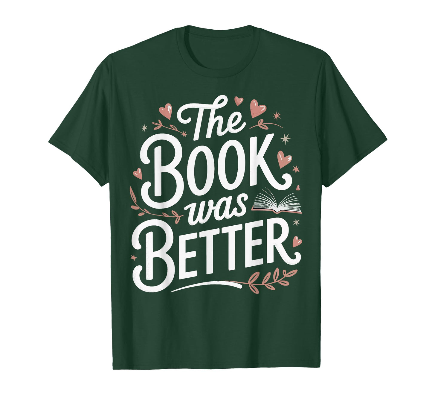 The Book Was Better T-Shirt