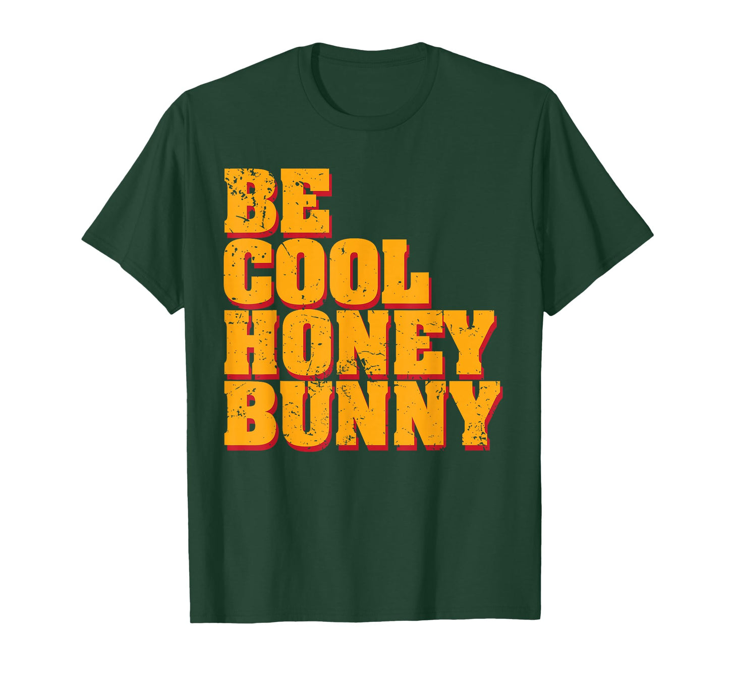 Be Cool Honey Bunny T-Shirt