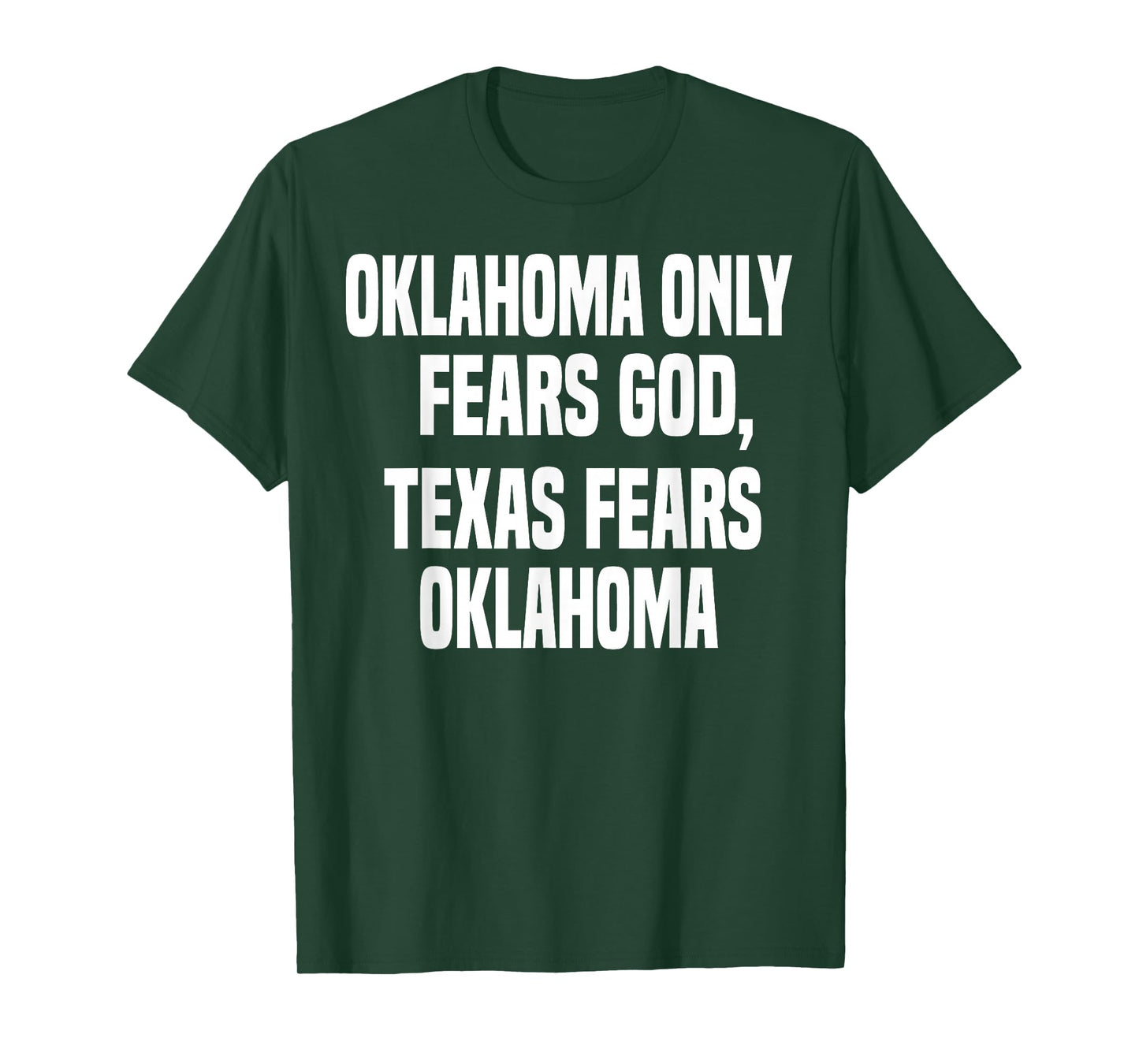 Oklahoma Only Fears God Texas Fears Oklahoma T-Shirt