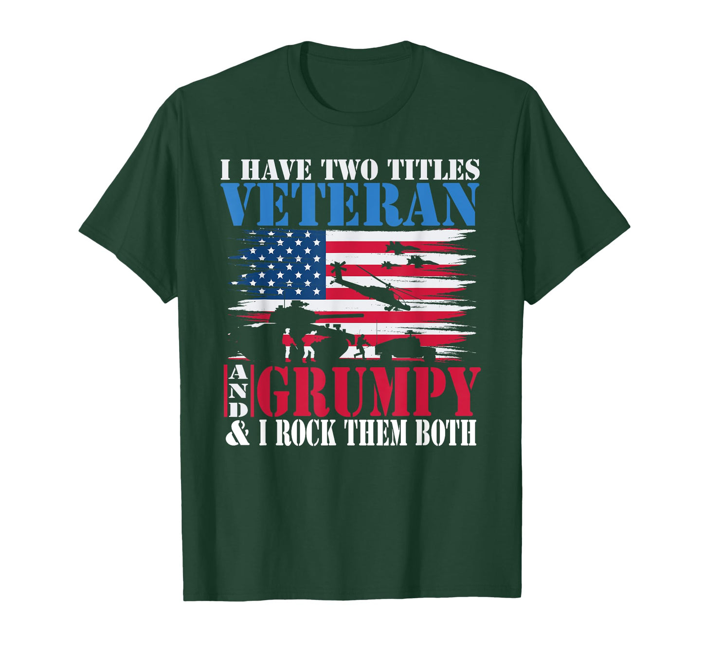 Veteran's Day I Have Two Titles Veteran and Grumpy US Flag T-Shirt