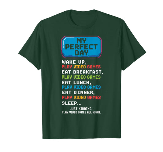 My Perfect Day Eat Sleep Play Video Games Gamer Gaming Fan T-Shirt
