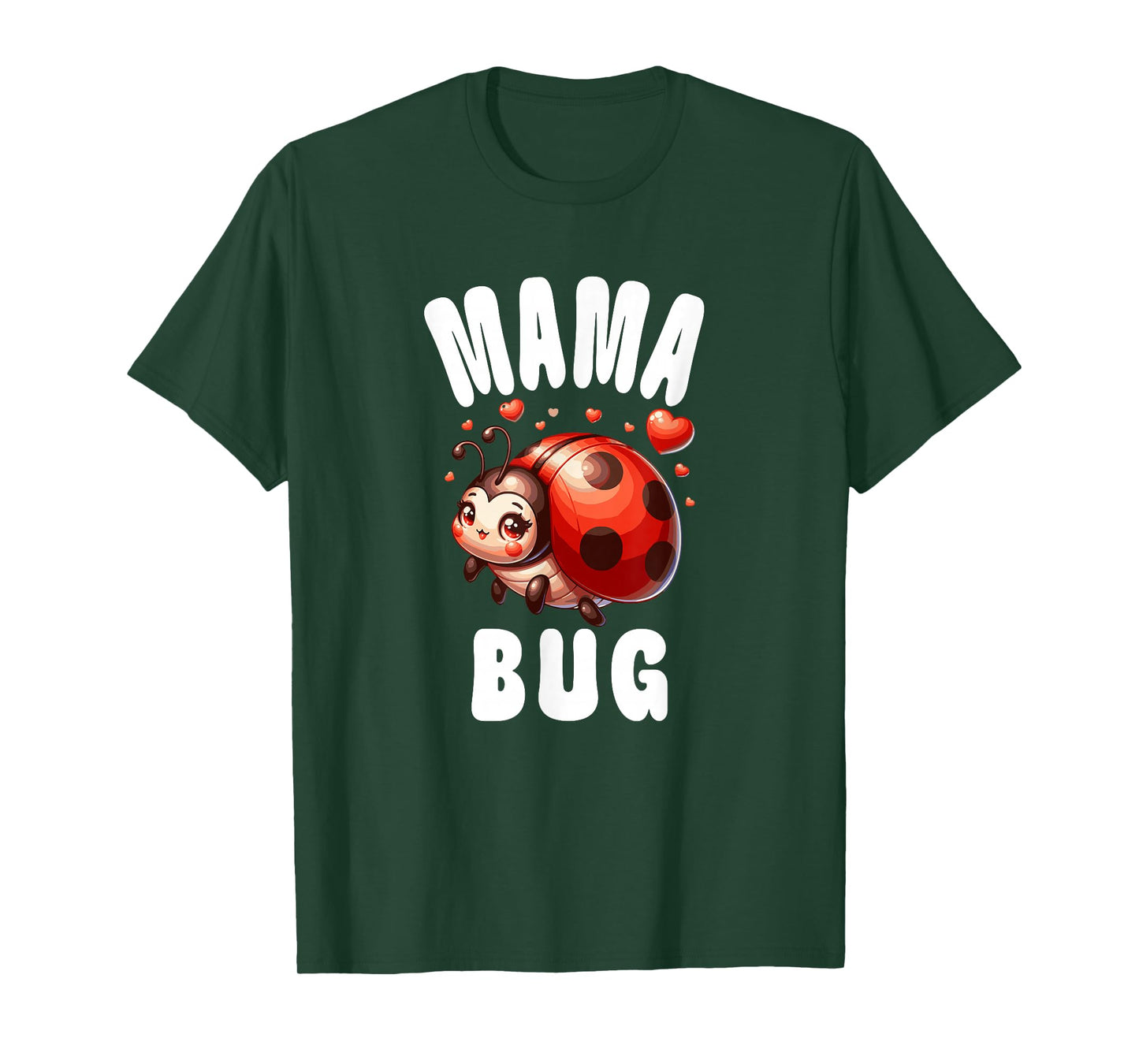 Mama Bug - Ladybug Lover Insect Fan Nature Enthusiasts T-Shirt