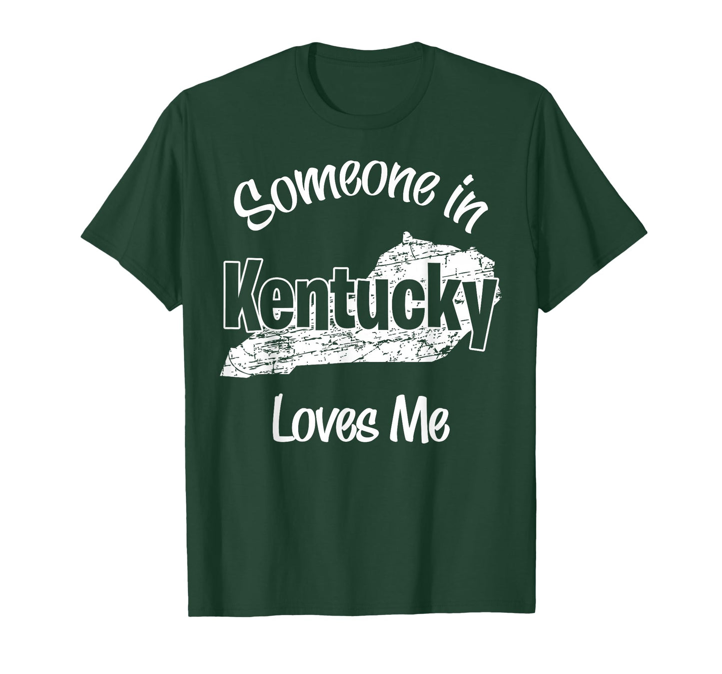 Someone in Kentucky Loves Me woman Men Girls Boy T-Shirt