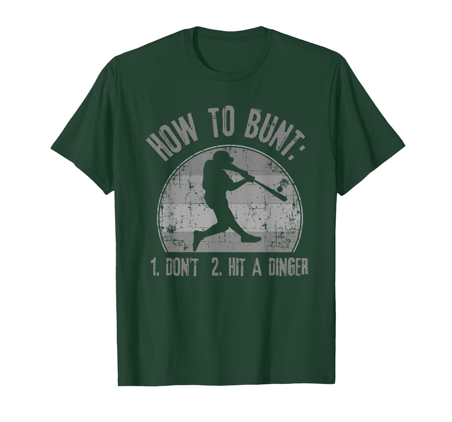 How To Bunt Don't Hit A Dinger Funny Baseball Softball Game T-Shirt