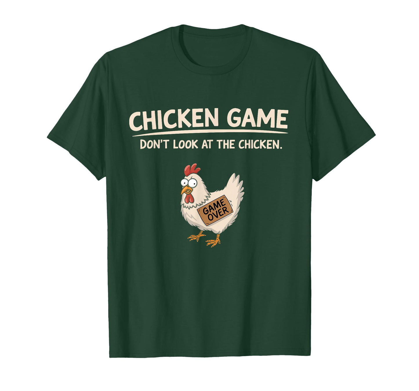 Chicken Game Don't Look At The Chicken T-Shirt