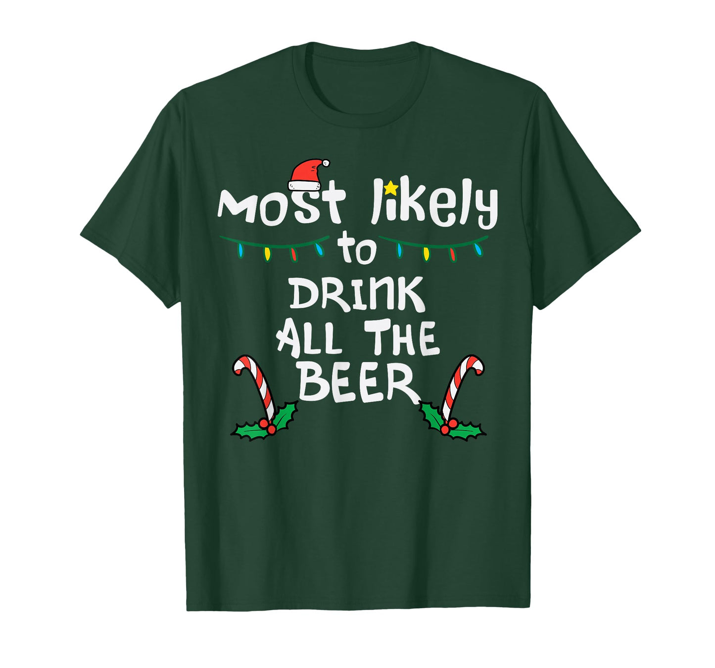 Most Likely Funny Christmas Xmas Family Matching Dad Men Guy T-Shirt