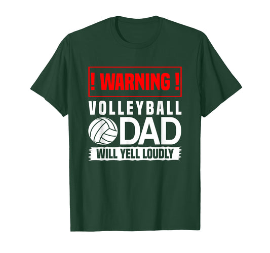 Volleyball Gifts - Warning Dad Will Scream Out Loud T-Shirt
