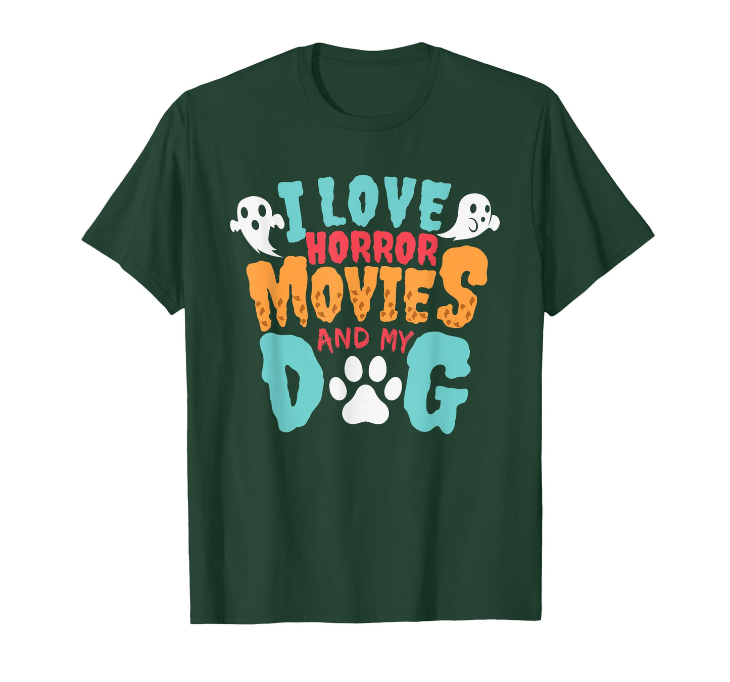 I Love Horror Movies And My Dog for Horror Movie Addicts T-Shirt