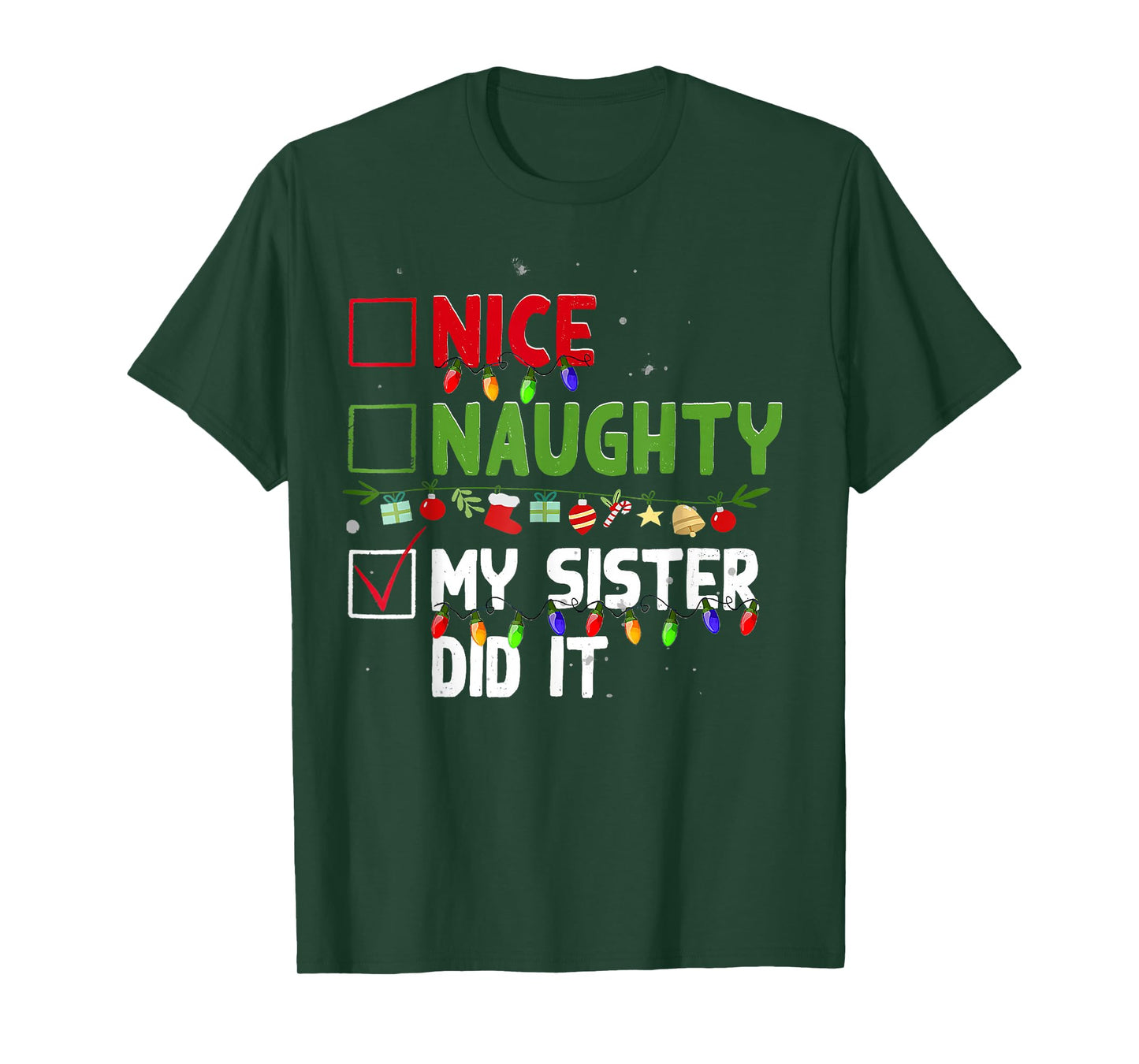 Nice Naughty My Sister Did It Family Xmas Pajama Christmas T-Shirt