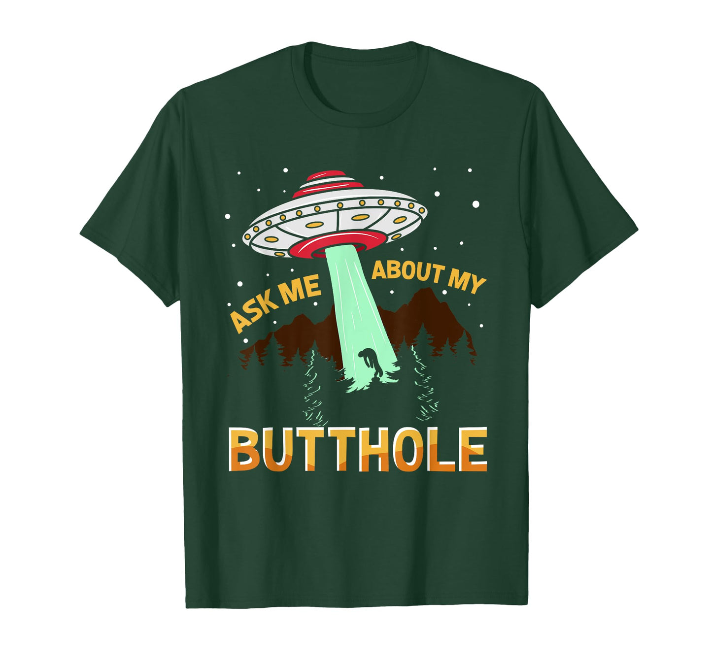 Ask Me About My Butthole Ufo Alien T-Shirt