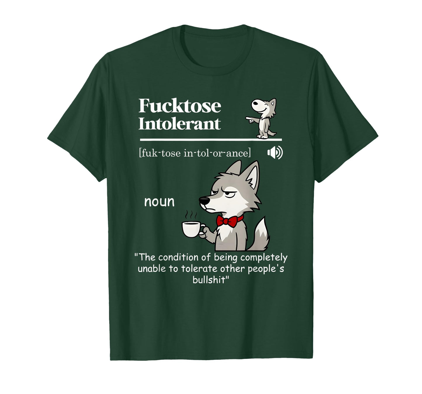 Fucktose intolerant definition the condition of being T-Shirt