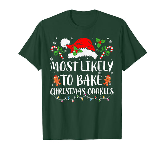 Most Likely To Bake Christmas Cookies Family Pajamas Xmas T-Shirt