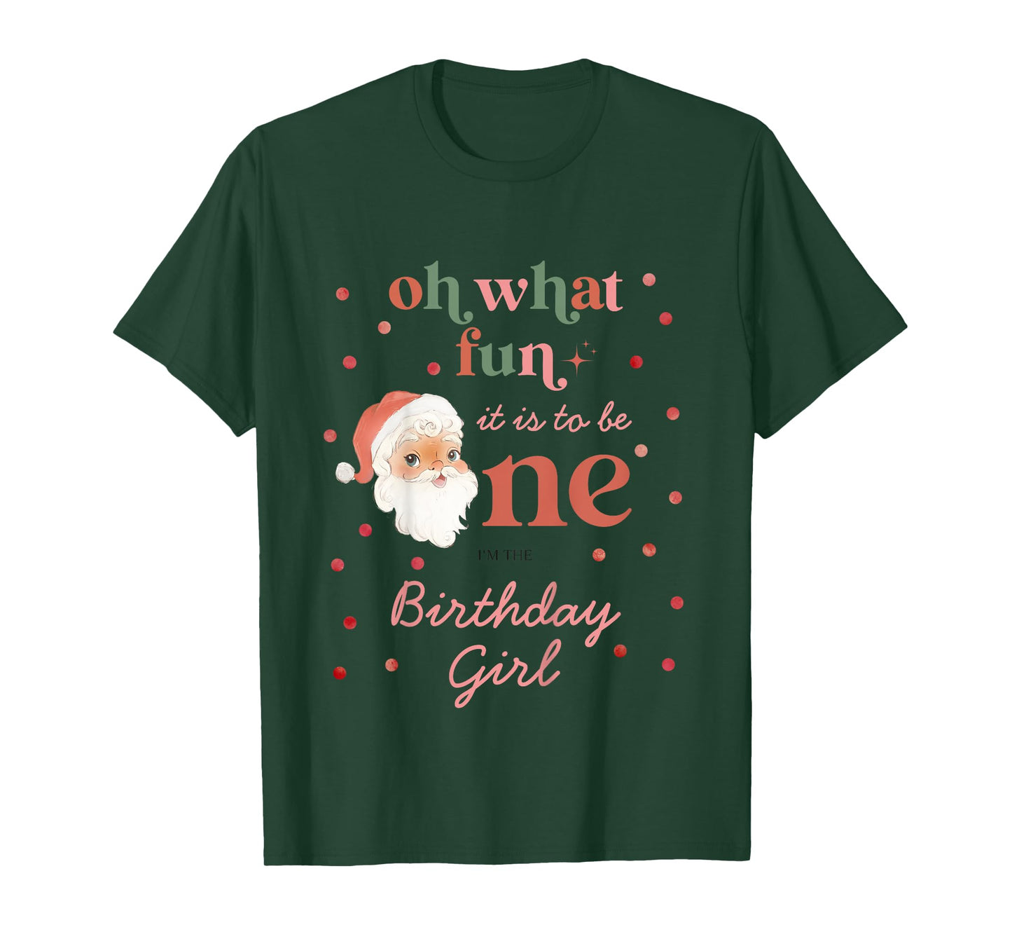 Kids Oh What Fun It Is To Be One Birthday Girl Santa Christmas T-Shirt