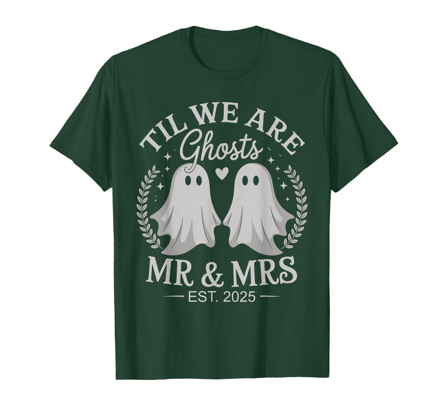 Til We are Ghosts – Cute Mr & Mrs Wedding Ghost Couple 2025 T-Shirt
