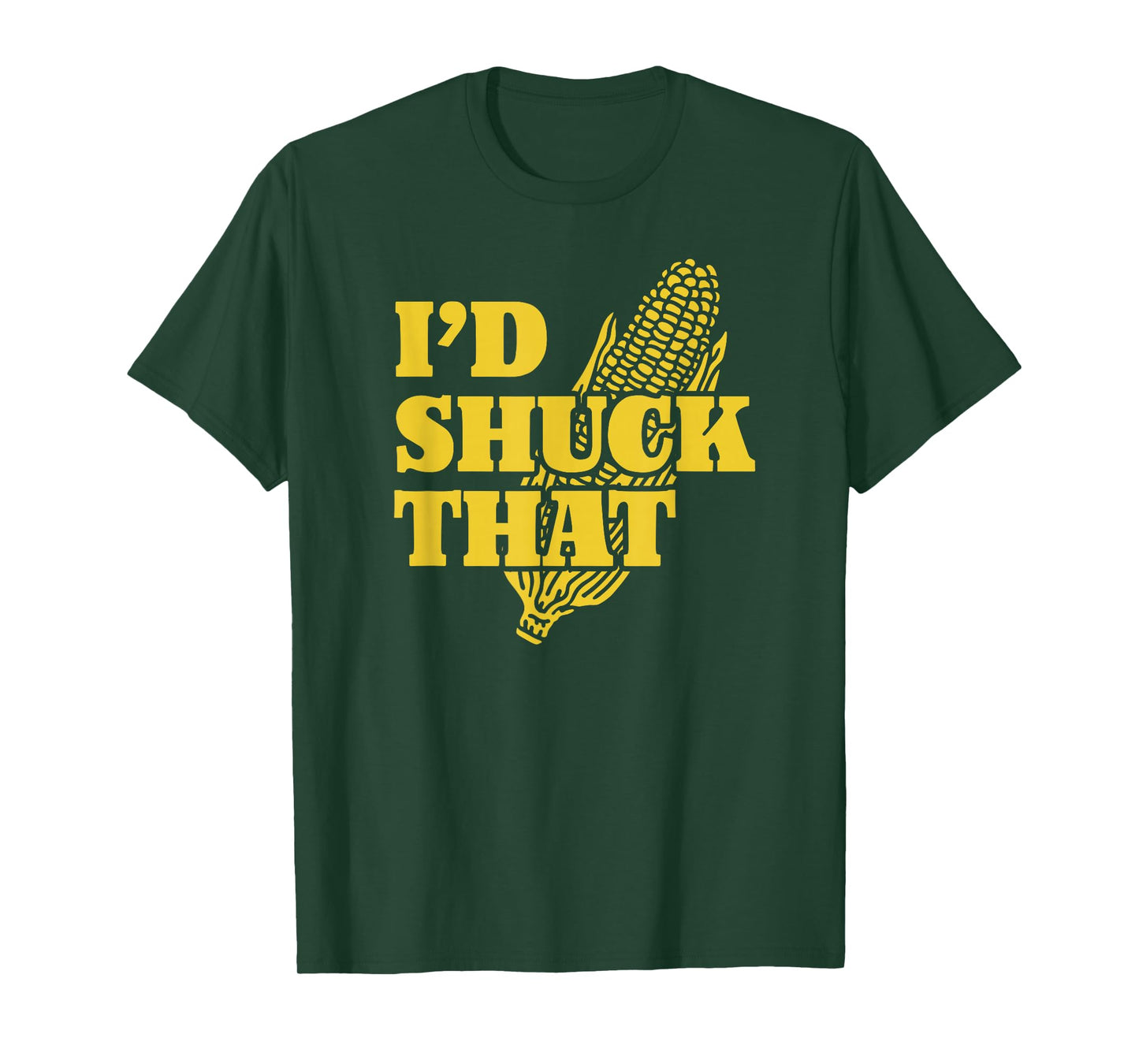 I'd Shuck That | I Love Corny Puns | Funny Corn T-Shirt
