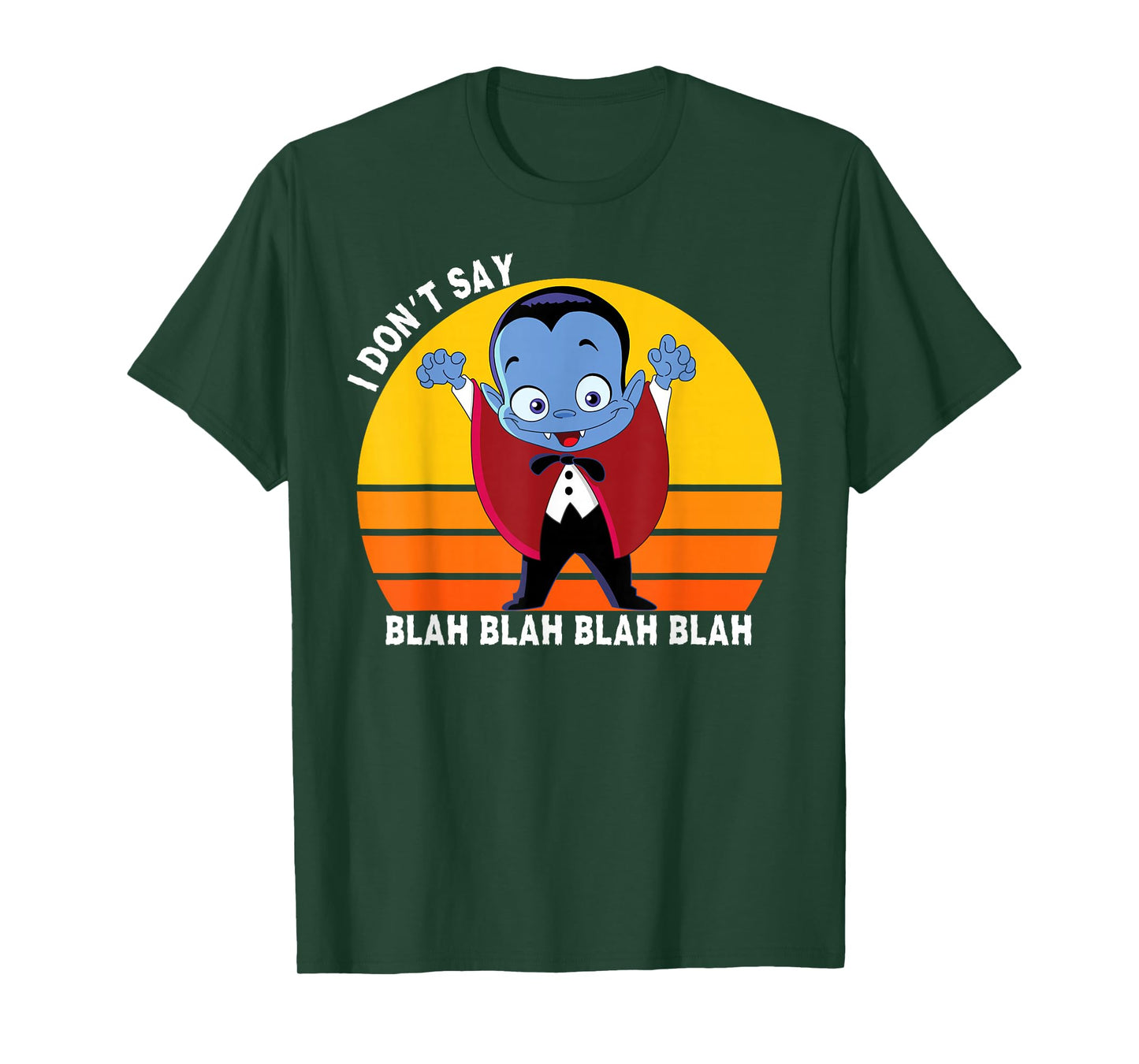 I Don't Say Blah Blah Blah, Funny Dracula Shirt For Kids T-Shirt