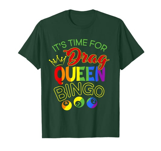 It's Time For Drag Queen Bingo! Classic Shirt LGBT Pride T-Shirt