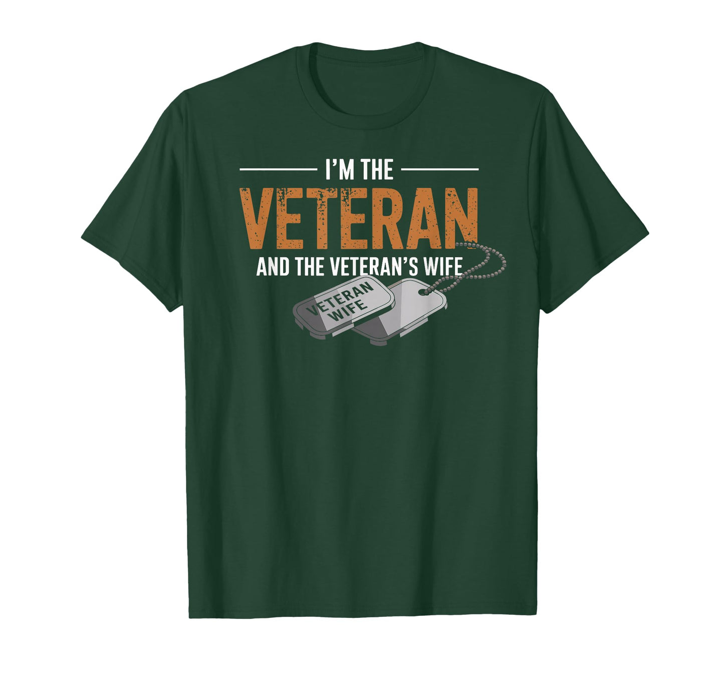 I'm The Veteran and The Veteran's Wife Patriotic Vintage Tee T-Shirt